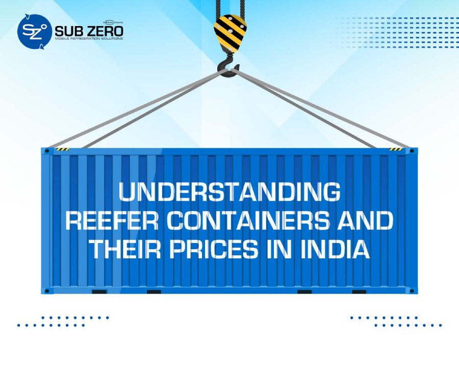 Understanding Reefer Containers and Their Prices in India